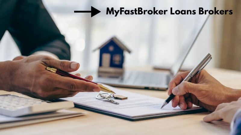 MyFastBroker Loans Brokers: A Complete Guide to Smarter, Faster Borrowing